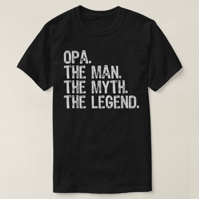 Opa Der Mann der Mythos Die Legende Coole Witz T-Shirt (Design vorne)