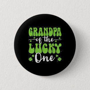 Opa des Glückspilzes erster Geburtstag St. Patrick Button