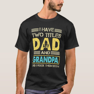 Opa für Männer Ich habe zwei Titel Vater und Opa T-Shirt