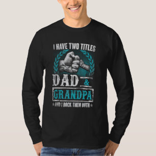 Opa für Männer Ich habe zwei Titel Vater und Opa T-Shirt