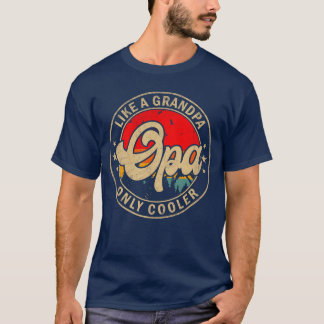 Opa für Männer wie ein Opa, nur cooler Lustiger Pa T-Shirt
