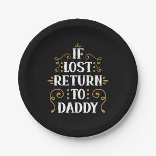 Opa-Geschenk Wenn verloren, zurück an Daddy Pappteller