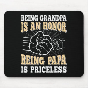 Opa ist eine Ehre, Papa zu sein, ist ein unbezahlb Mousepad