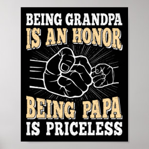 Opa ist eine Ehre, Papa zu sein, ist ein unbezahlb Poster