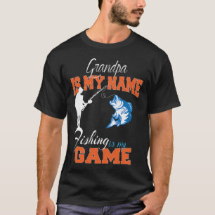 Opa ist mein Name Fischen ist mein Spiel T-Shirt