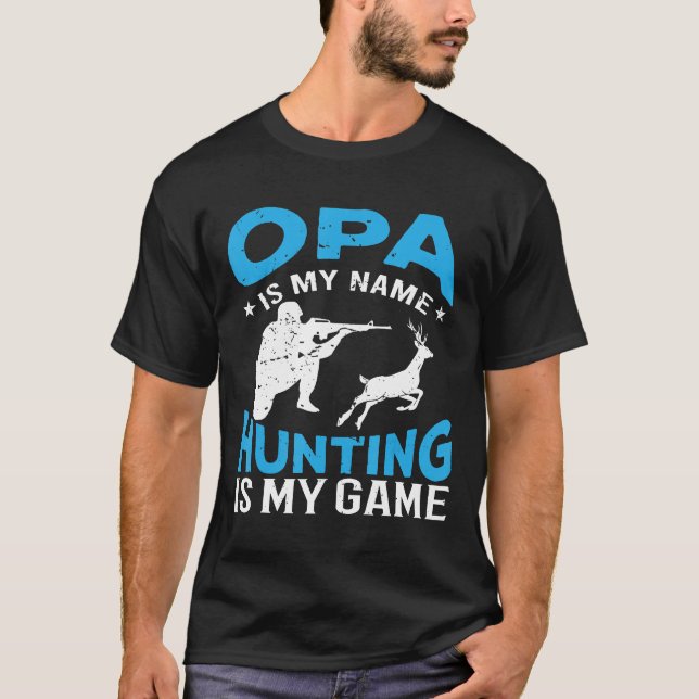 Opa ist mein Name Jagen ist mein Game Shirt Opa (Vorderseite)
