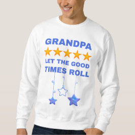 Opa Lasse die Rolle der guten Zeiten - Spaß Großad Sweatshirt