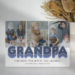 Opa Man Myth Legend Foto Plaque Fotoplatte<br><div class="desc">Niedliche Großvater-Foto-Plakette mit 3 Familienbildern,  die Sie durch Ihre eigenen ersetzen können,  den Titel "Großvater",  ein personalisiertes Sprichwort,  das "den Mann,  den Mythos,  die Legende" und die Enkel-Namen liest.</div>