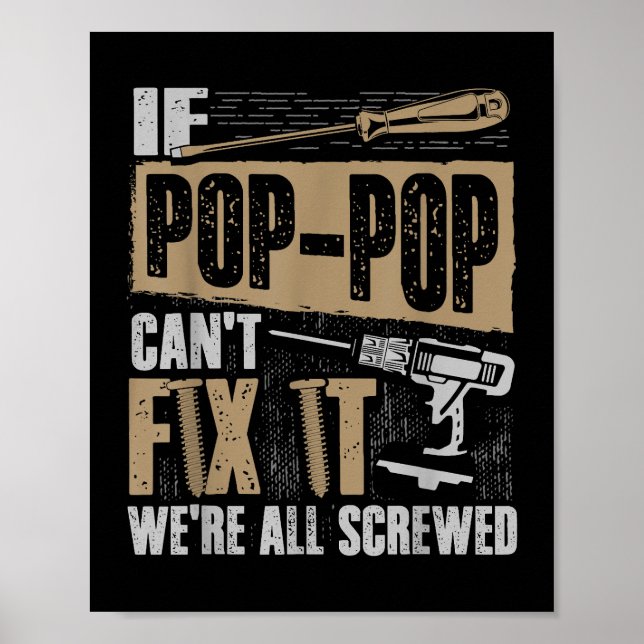 Opa-Shirt, wenn Pop-Pop kann es nicht reparieren,  Poster (Vorne)