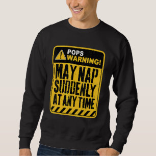 Opa Warnung Kann Plötzlich Zu Jeder Zeit Ein Nicke Sweatshirt
