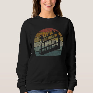 Opa weil Opa für alte Typ Männer Vintag ln Sweatshirt
