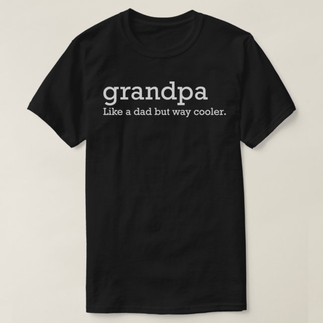 Opa wie Papa, aber viel cooler Sweatshirt T-Shirt (Design vorne)