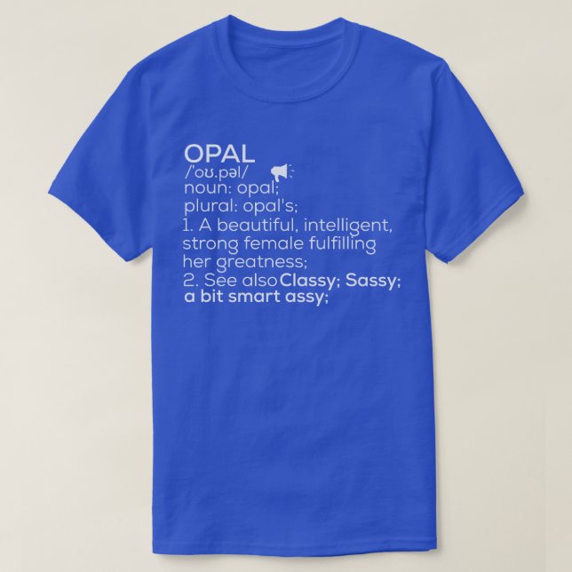 Opal Name Opal Definition Opal Weibliche Bezeichnu T-Shirt (Design vorne)