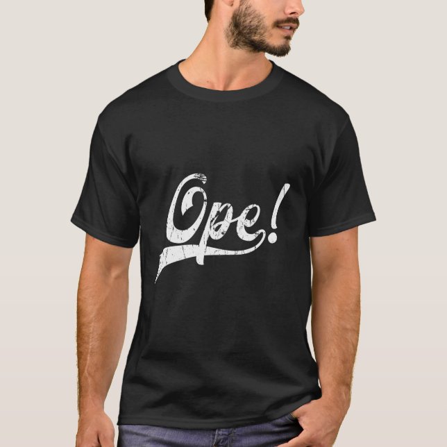 Ope Funny Midwest Slang T-Shirt (Vorderseite)