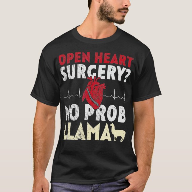 Open Heart Operation No Prob Llama T-Shirt (Vorderseite)