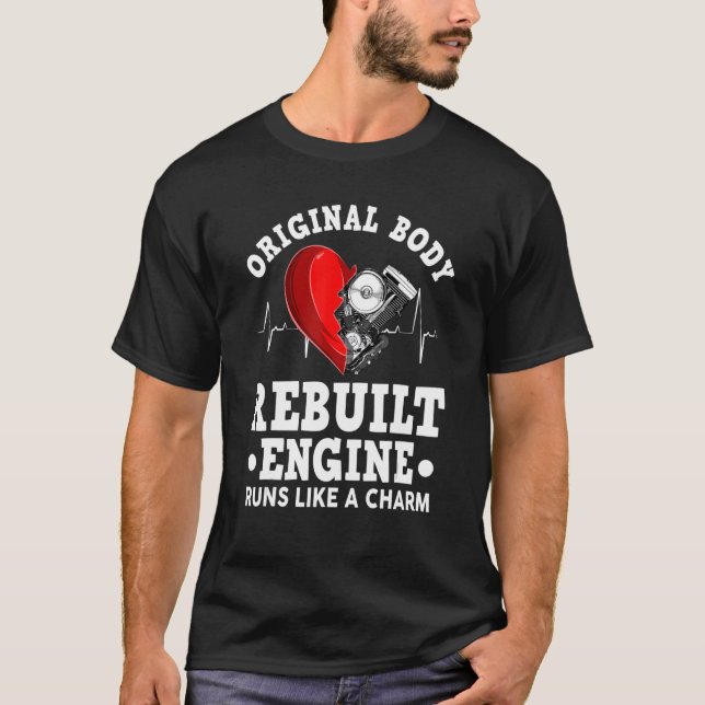 Open heart surgery Original body rebuilt engine T-Shirt (Vorderseite)