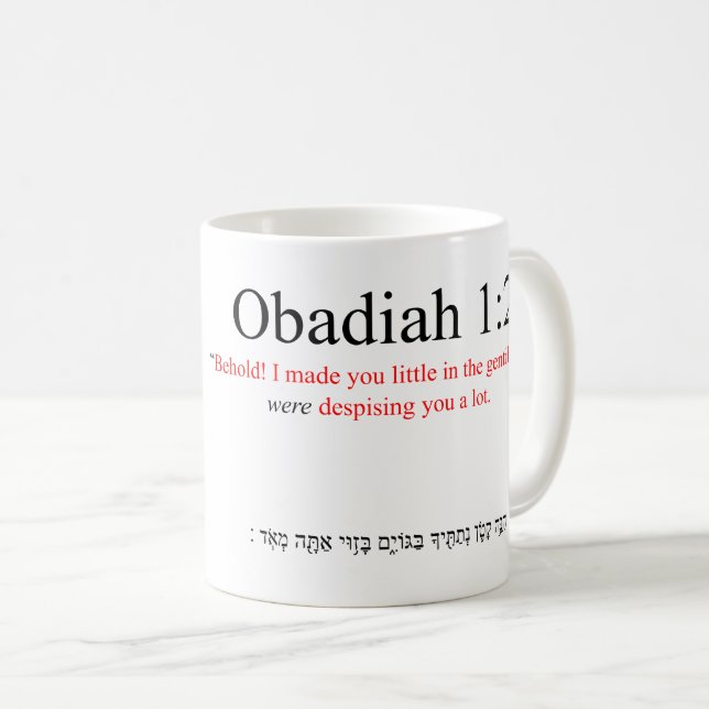 Open Source Translation Obadiah 1:2 Tasse (VorderseiteRechts)