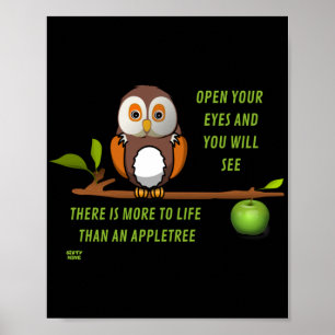 "OPEN YOUR EYES AND YOU WILL SEE" funny            Poster