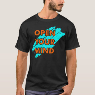 Open Your Mind T-Shirt