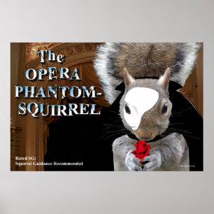 Opera Phantom Squirrel Poster