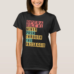 Opera-Regel nie durch die Passaggio-Oper T-Shirt