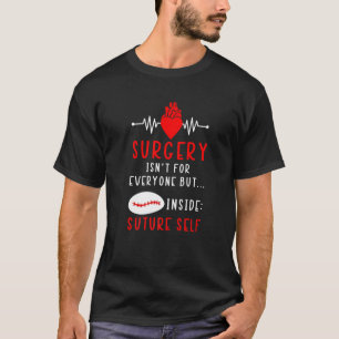 Operation ist nicht für jeden, sondern für sich se T-Shirt