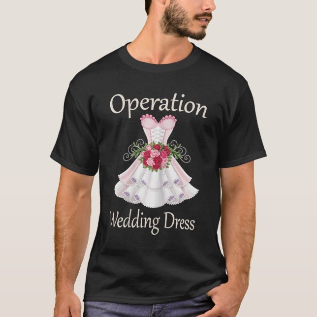 Operation Wedding Dress for Ladys 2025 Bridesmaid T-Shirt (Vorderseite)