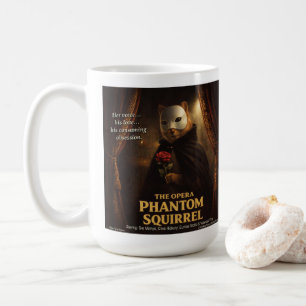 Opern-Phantom-Eichhörnchen-Parodie Kaffeetasse
