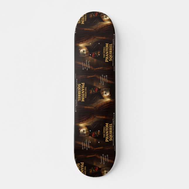 Opern-Phantom-Eichhörnchen-Parodie Skateboard (Vorne)