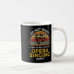Opernsängerin Funny Music Voice Voice Quote Grap Kaffeetasse