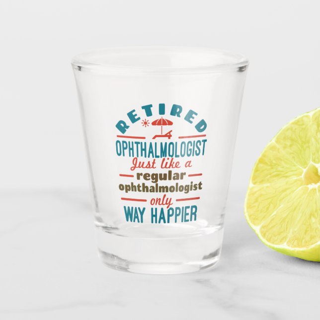 Ophthalmologe, ermüdet, Augenheilkunde Schnapsglas (Vorderseite)