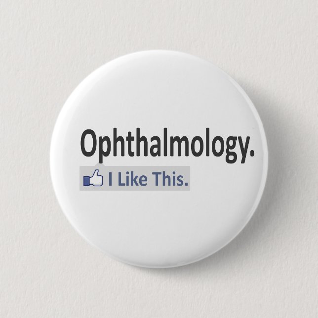 Ophthalmologie... Ich mag das Button (Vorderseite)