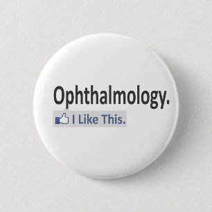 Ophthalmologie... Ich mag das Button