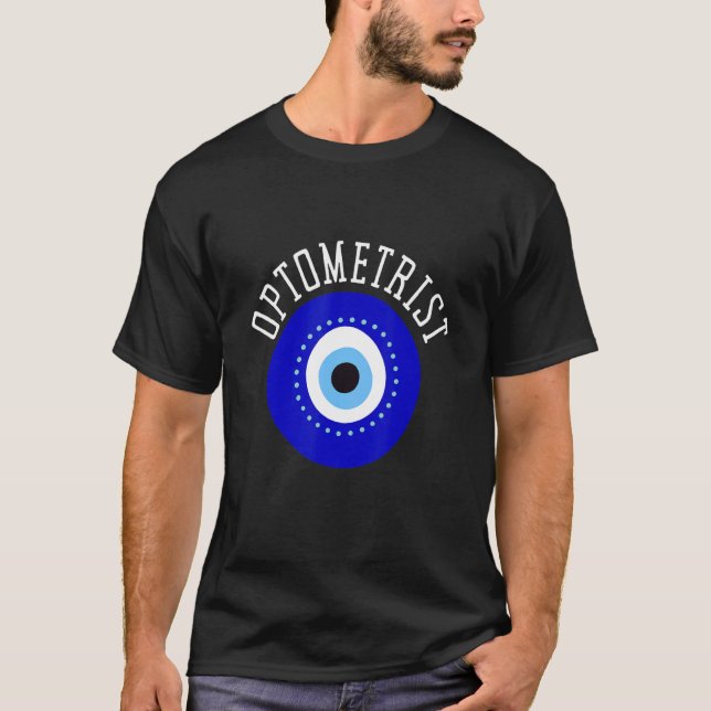 Ophthalmologist Optometrist Optometry And Optician T-Shirt (Vorderseite)