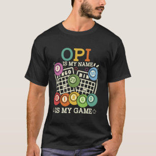 Opi ist mein Name Bingo ist mein Spiel Lustiges Bi T-Shirt