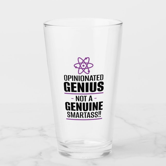 "Opinionated Genius...not a echter Smartass" Glas (Vorderseite)