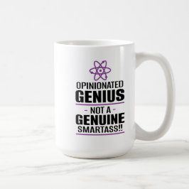 "Opinionated Genius...not a echter Smartass" Kaffeetasse