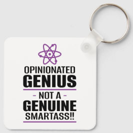"Opinionated Genius...not a echter Smartass" Schlüsselanhänger