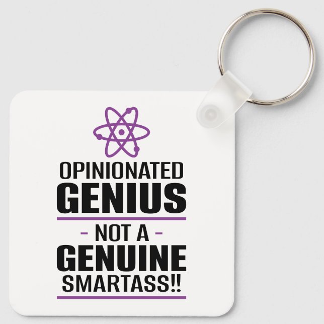 "Opinionated Genius...not a echter Smartass" Schlüsselanhänger (Rückseite)