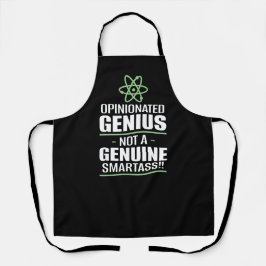 "Opinionated Genius...not a echter Smartass" Schürze