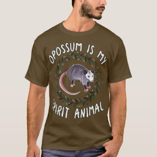 Opossum ist mein Geiststier T-Shirt