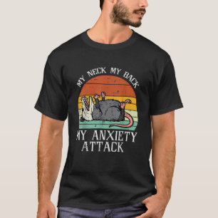 Opossum My Neck Back Angstangriff Possum Song Wo T-Shirt