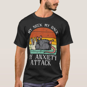 Opossum My Neck Back Angstangriff Possum Song Wo T-Shirt