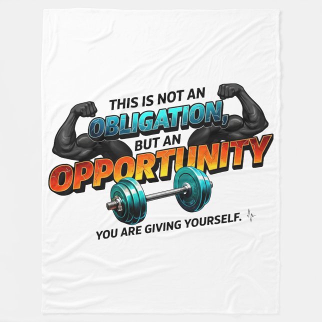 Opportunity Not Obligation Gym Quote Fleecedecke (Vorderseite)