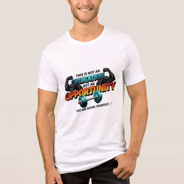 Opportunity Not Obligation Gym Quote Tri-Blend Shirt (Vorderseite)