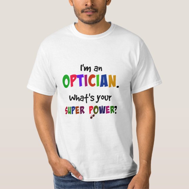 Optician Super Power T - Shirt (Vorderseite)