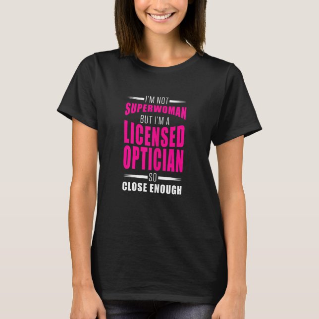 Optikerinnen mit Lizenz korrigiert Augen Ophthalmo T-Shirt (Vorderseite)