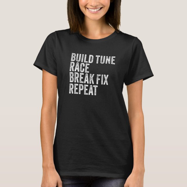 Optimieren des Race Break Fix Repeat Car T-Shirt (Vorderseite)