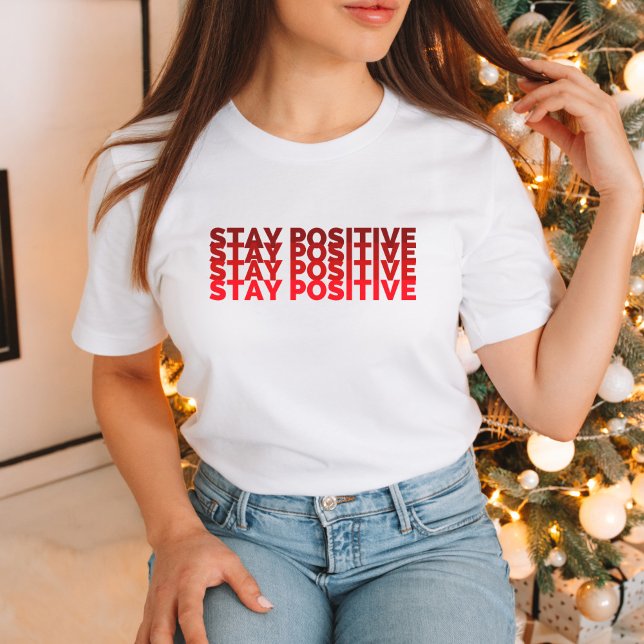 Optimism-Boosting Stay Positive Shirt (Von Creator hochgeladen)