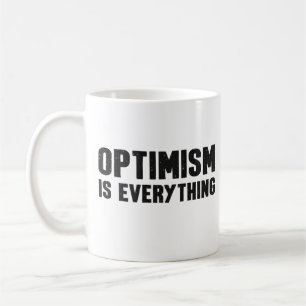 Optimismus ist alles Inspiration Zitat Kaffeetasse